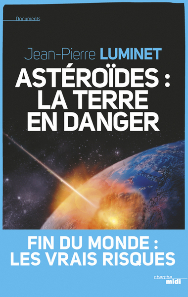 Astéroïdes : la Terre en danger (9782749117799-front-cover)