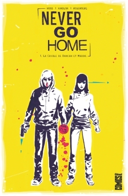 Never Go Home - Tome 01, La Cavale de Duncan et Maddie (9782344019559-front-cover)