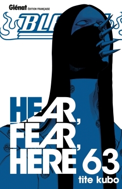 Bleach - Tome 63, Hear, fear, here (9782344006740-front-cover)