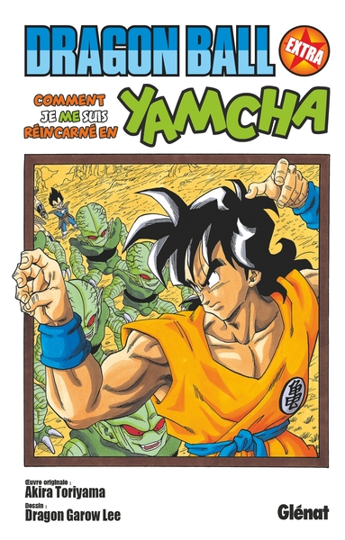 Dragon Ball - Extra, Comment je me suis réincarné en Yamcha ! (9782344032930-front-cover)