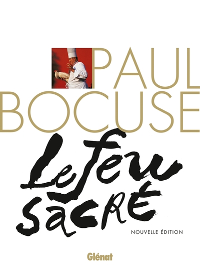 Paul Bocuse, le Feu sacré (NE), La Biographie du cuisinier du siècle (9782344031674-front-cover)