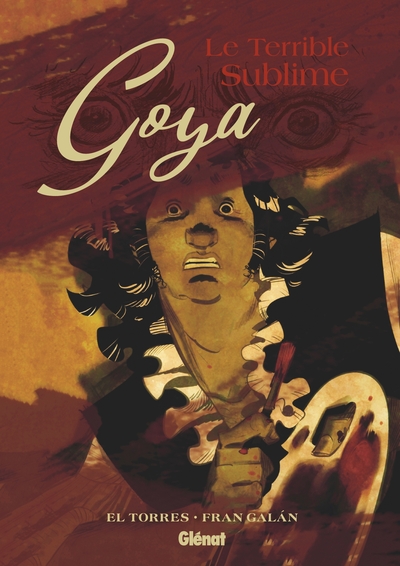 Goya, le terrible sublime (9782344039557-front-cover)