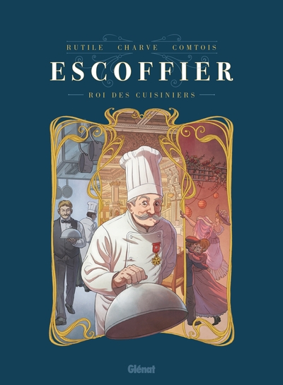 Escoffier, Le Roi des cuisiniers (9782344015087-front-cover)
