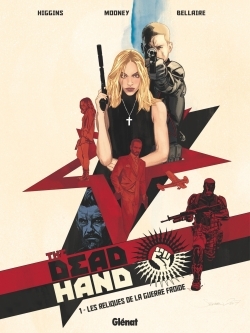 The Dead Hand - Tome 01, Les Reliques de la Guerre Froide (9782344018651-front-cover)