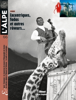 L'Alpe 66, Incroyables folies alpines (visionnaires, inventeurs, fadas et autres rêveurs) (9782344003282-front-cover)