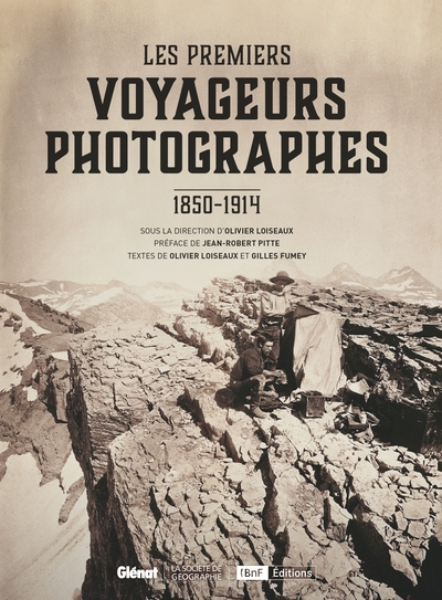 Les Premiers voyageurs photographes, 1850-1914 (9782344027738-front-cover)
