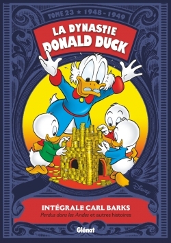 La Dynastie Donald Duck - Tome 23, 1948/1949 - Perdus dans les Andes ! et autres histoires (9782344010501-front-cover)