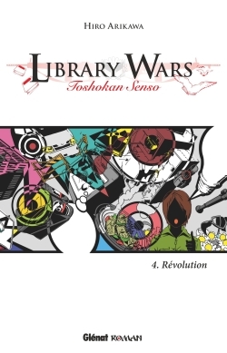Library Wars - Tome 04, Toshokan kiki (9782344002889-front-cover)
