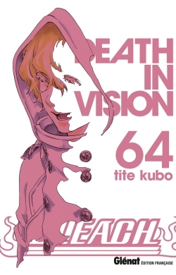 Bleach - Tome 64, Death in vision (9782344009413-front-cover)