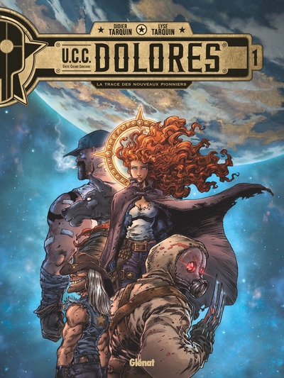 UCC Dolores - Tome 01, La Trace des nouveaux pionniers (9782344017722-front-cover)