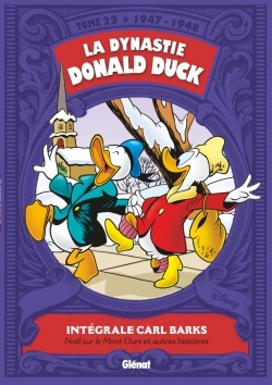La Dynastie Donald Duck - Tome 22, 1947/1948 - Noël sur le Mont Ours et autres histoires (9782344010495-front-cover)