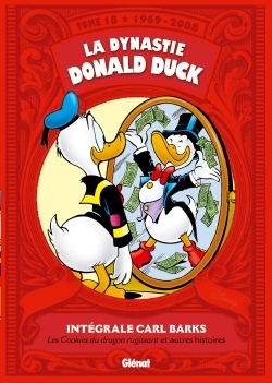 La Dynastie Donald Duck - Tome 18, 1969/2008 - Les Cookies du dragon rugissant et autres histoires (9782344010457-front-cover)