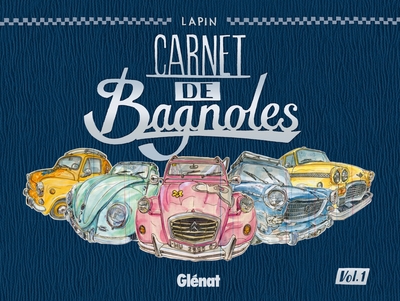 Carnet de Bagnoles - Tome 01 (9782344011157-front-cover)