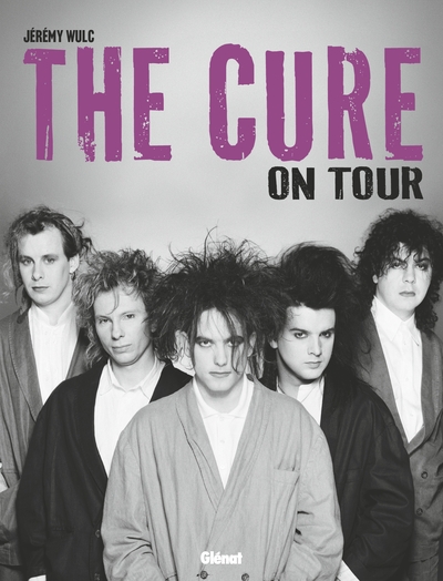 The Cure on tour (9782344067888-front-cover)