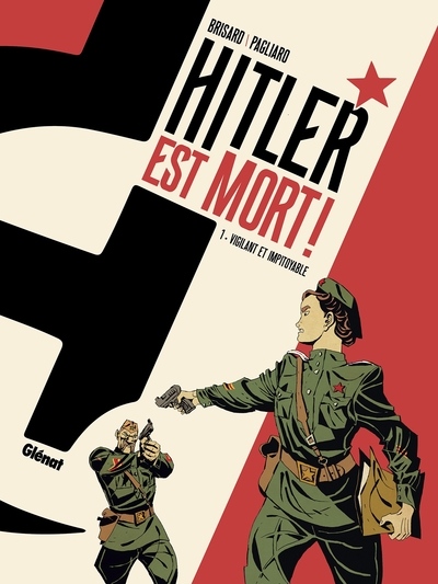 Hitler est mort ! - Tome 01, Vigilant et impitoyable (9782344033340-front-cover)