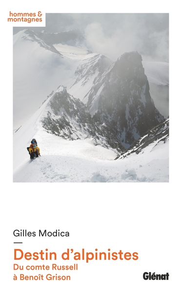 Destin d'alpinistes, Du comte Russell à Benoît Grison (9782344029176-front-cover)