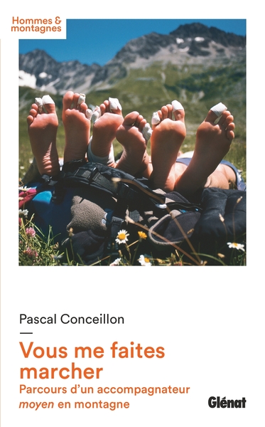 Vous me faites marcher, Parcours d'un accompagnateur moyen en montagne (9782344069134-front-cover)