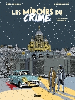 Les Miroirs du Crime - Tome 01, Les Tueurs de Pigalle (9782344010624-front-cover)