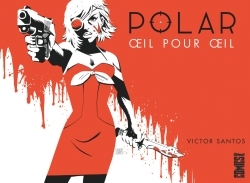 Polar - Tome 02, Oeil pour oeil (9782344012086-front-cover)