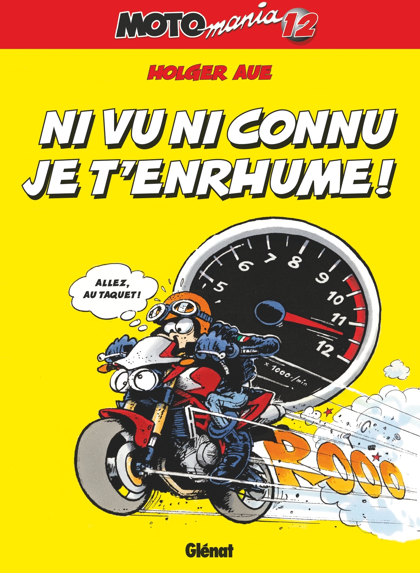 Motomania - Tome 12, Ni vu ni connu j't'enrhume ! (9782344009840-front-cover)