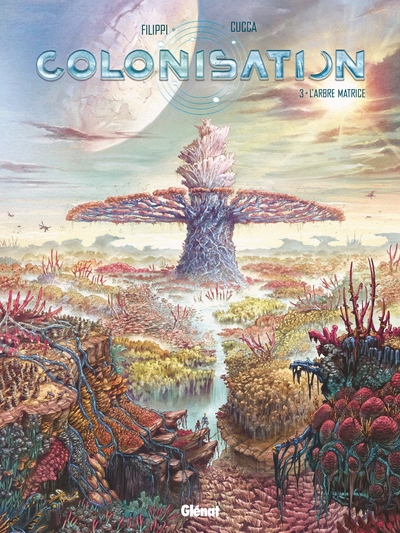 Colonisation - Tome 03, L'arbre matrice (9782344029848-front-cover)