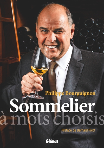 Philippe Bourguignon sommelier, À mots choisis (9782344029947-front-cover)
