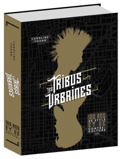 Les Tribus urbaines, 100 ans de style et de contre-culture (9782344018224-front-cover)