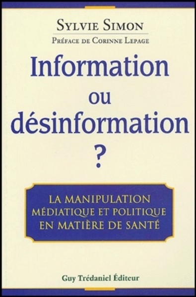Information ou desinformation ? - La manipulation médiatique et politique en matiere de santé (9782844455581-front-cover)