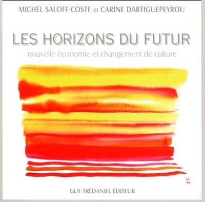 Les horizons du futur - Nouvelle économie et changement du futur (9782844453143-front-cover)