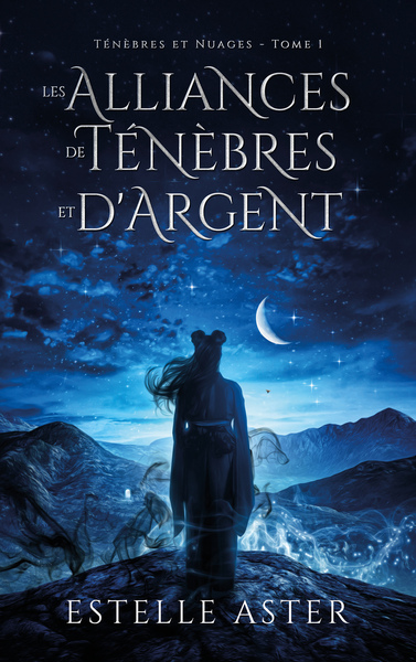 Ténèbres et Nuages - Tome 1 : Les Alliances de Ténèbres et d'Argent (9782017293583-front-cover)
