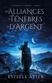 Ténèbres et Nuages - Tome 1 : Les Alliances de Ténèbres et d'Argent (9782017293583-front-cover)