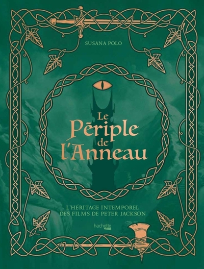 Le périple de l'Anneau - L'héritage intemporel des films de Peter Jackson (9782017284611-front-cover)