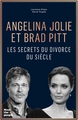 Angelina Jolie et Brad Pitt, Les secrets du divorce du siècle (9782017234319-front-cover)