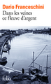 Dans les veines ce fleuve d'argent (9782070437955-front-cover)