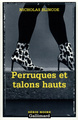 Perruques et talons hauts (9782070499281-front-cover)