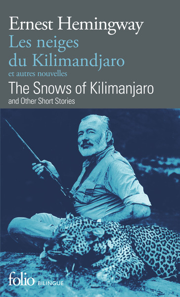 Les neiges du Kilimandjaro et autres nouvelles/The Snows of Kilimanjaro and other short stories (9782070418695-front-cover)