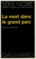 La mort dans le grand parc (9782070486588-front-cover)