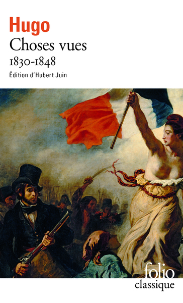 Choses vues, Souvenirs, journaux, cahiers-1830-1848 (9782070402168-front-cover)
