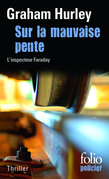 Sur la mauvaise pente, Une enquête de l'inspecteur Faraday (9782070437689-front-cover)