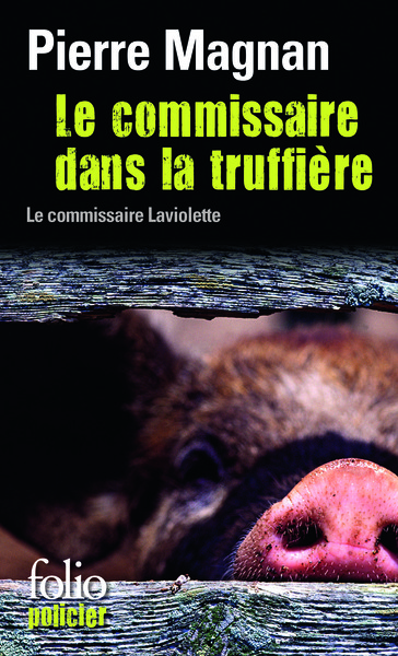 Le commissaire dans la truffière, Une enquête du commissaire Laviolette (9782070406562-front-cover)