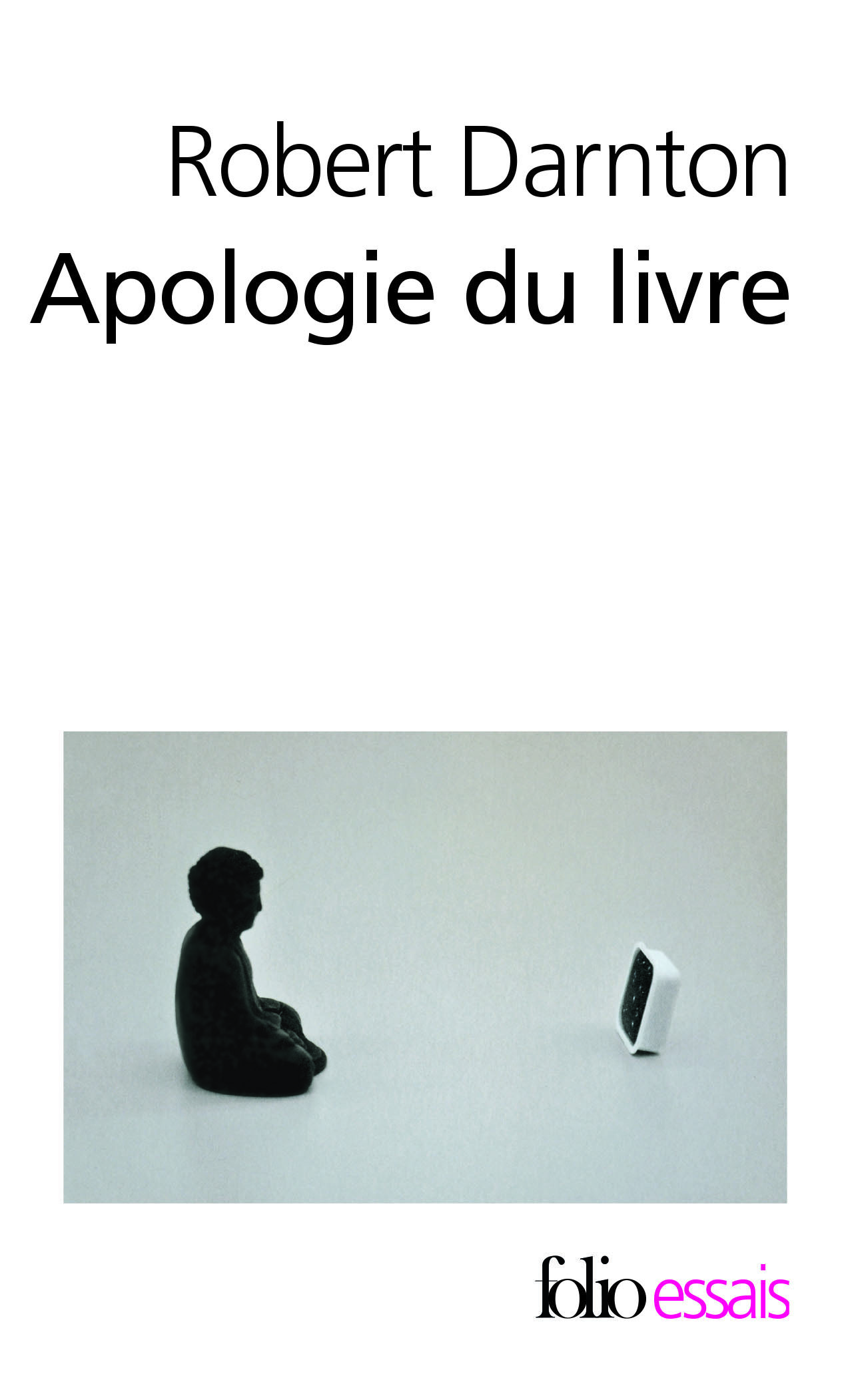 Apologie du livre, Demain, aujourd'hui, hier (9782070448227-front-cover)