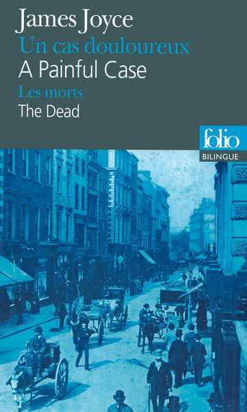 Un cas douloureux/A Painful Case - Les morts/The Dead (9782070451012-front-cover)