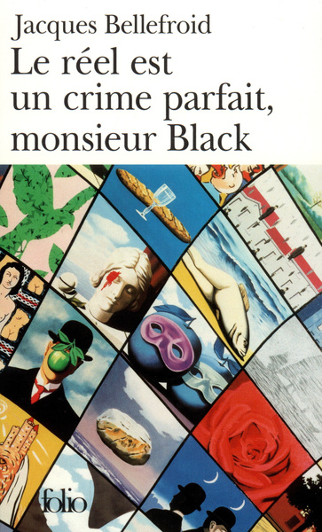 Le Réel est un crime parfait, monsieur Black (9782070413652-front-cover)