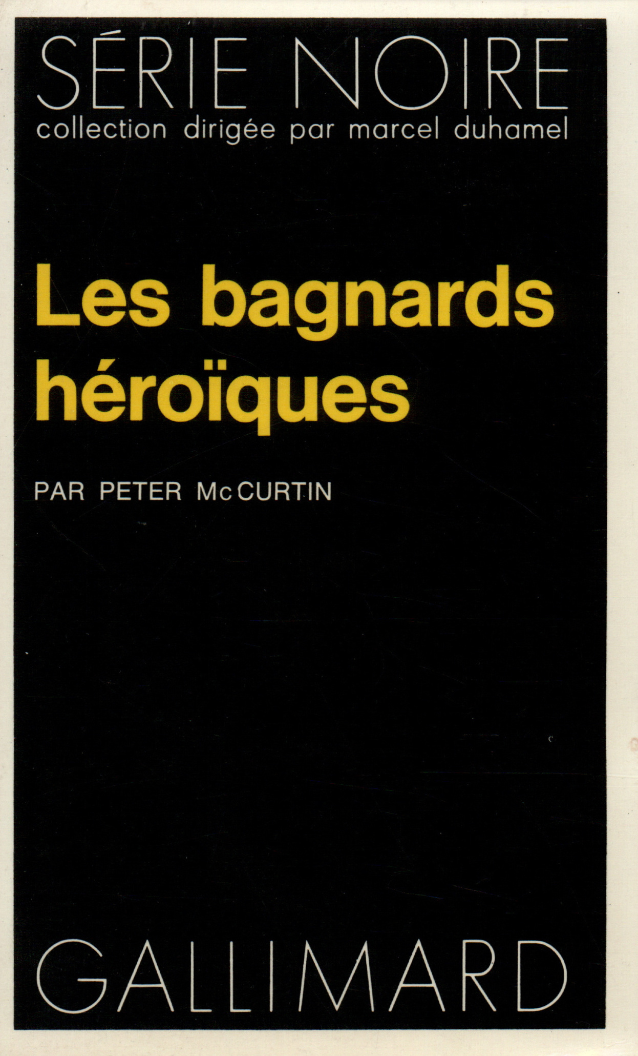 Les bagnards héroïques (9782070485253-front-cover)