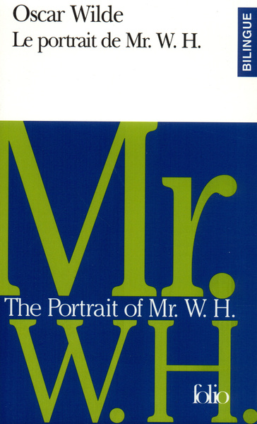 Le Portrait de Mr. W. H./The Portrait of Mr. W. H. (9782070412822-front-cover)