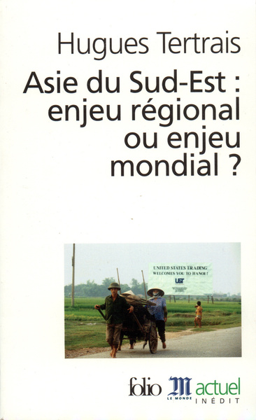 Asie du Sud-Est : enjeu régional ou enjeu mondial ? (9782070413003-front-cover)