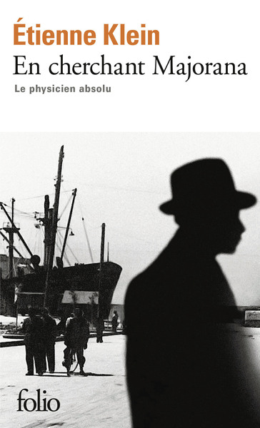 En cherchant Majorana, Le physicien absolu (9782070461936-front-cover)