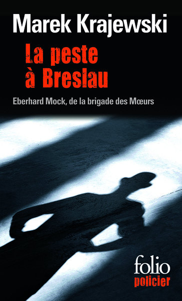 La peste à Breslau, Une enquête d'Eberhard Mock de la brigade des Moeurs (9782070441174-front-cover)