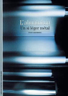 L'Aluminium, Un si léger métal (9782070427833-front-cover)