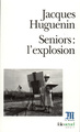 Seniors : l'explosion (9782070411108-front-cover)